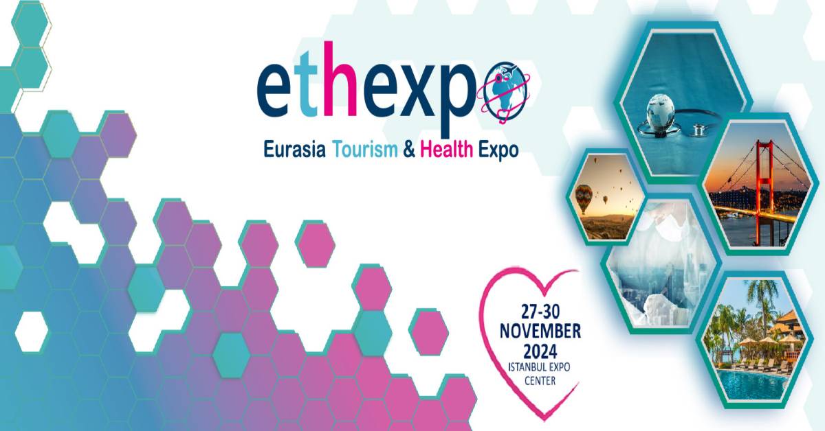 معرض إثيكسبو أوراسيا للسياحة والصحة - Ethexpo Eurasia Tourism and Health Fair 