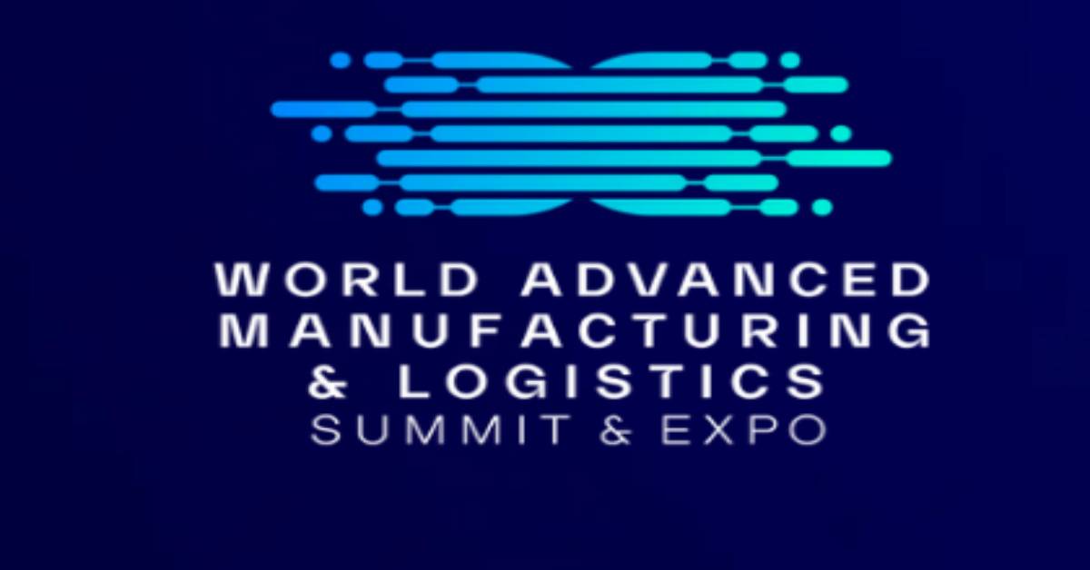 World Advanced Manufacturing & Logistics Summit & Expo