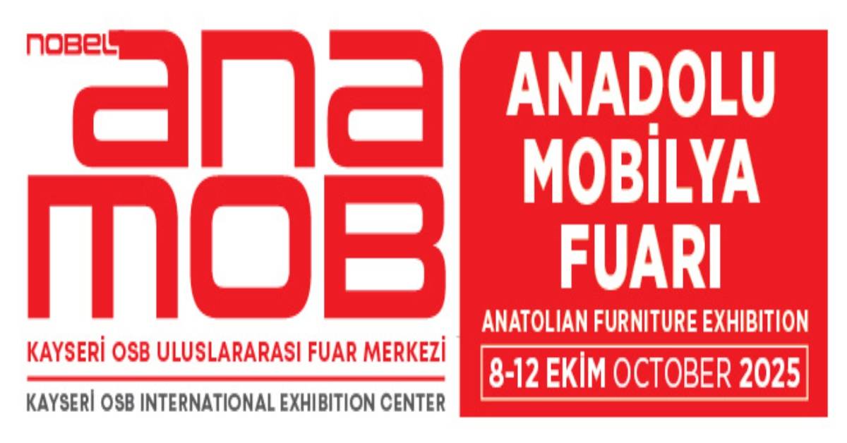 معرض أناموب للأثاث الأناضولي - NOBEL ANAMOB – Anatolia Furniture Fair