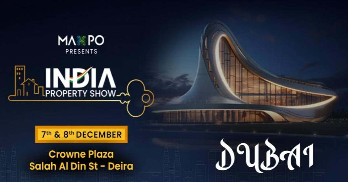 معرض العقارات الهندية - India Property Show - Dubai 